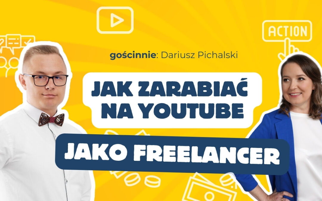 Jak zarabiać na Youtube jako freelancer